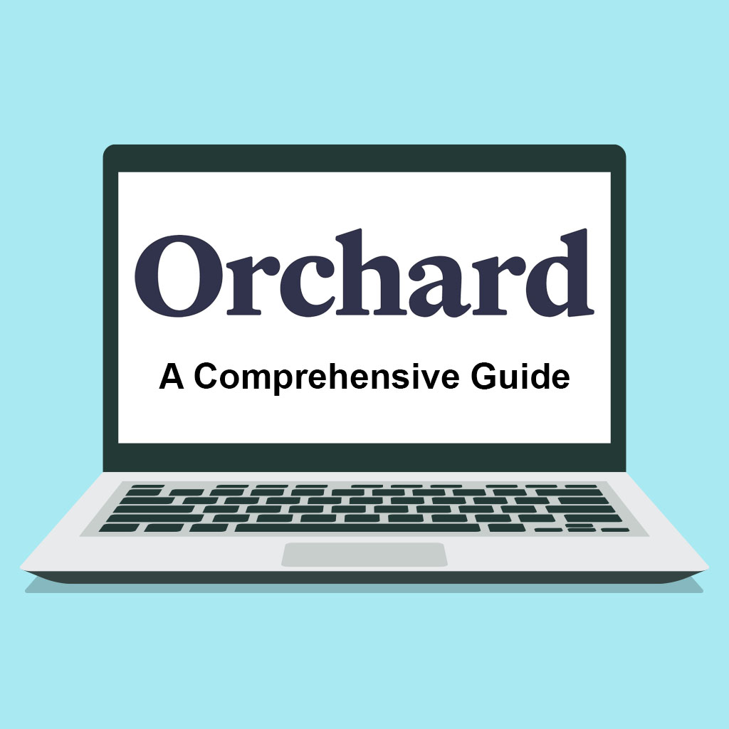 Illustrated laptop with text Orchard a Comprehensive Guide